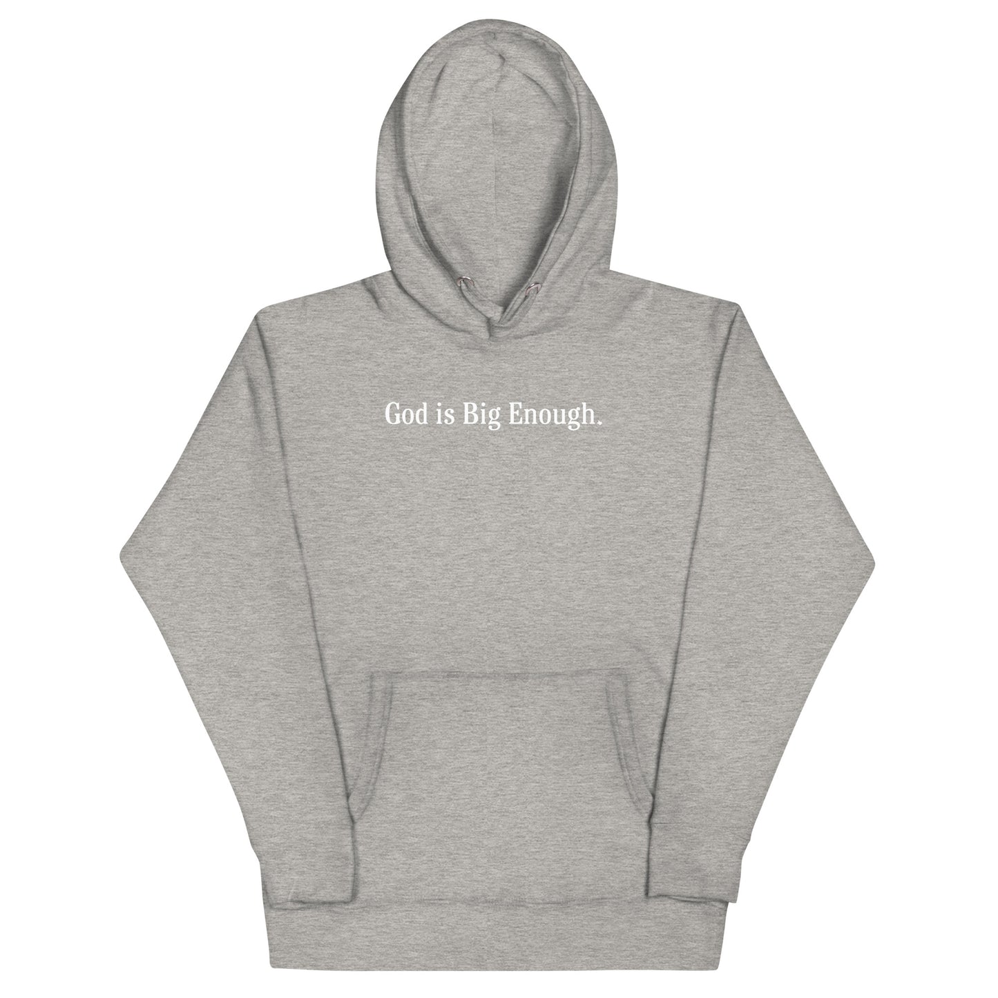 God Is Big Enough Hoodie